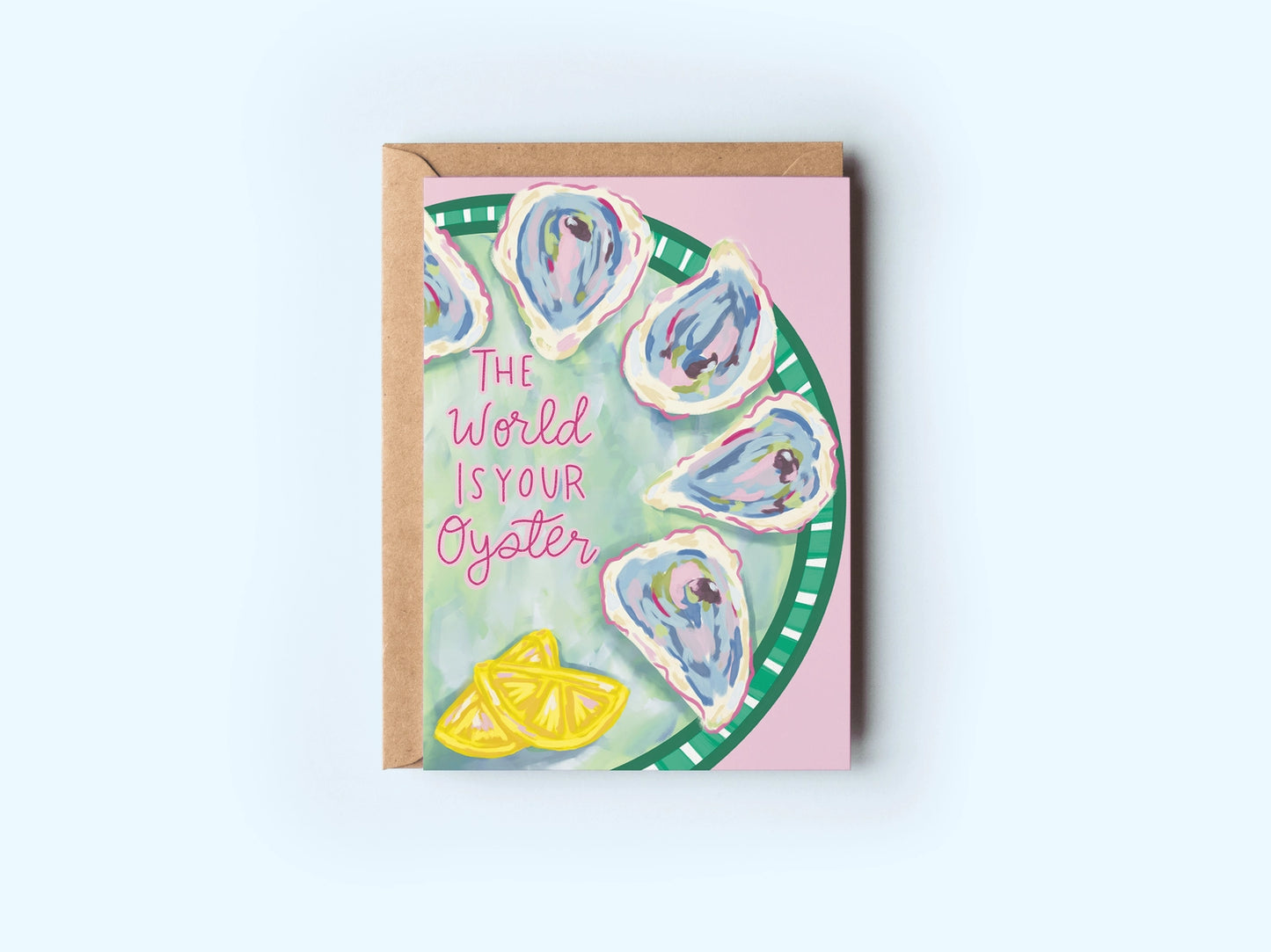 The World Is Your Oyster Greeting Card