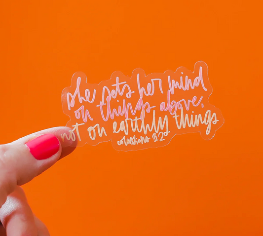 "She Sets Her Mind on Things Above" Sticker